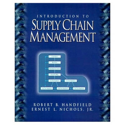 Introduction to supply chain management; Robert B. Handfield; 1999