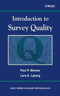Introduction to Survey Quality; Paul P. Biemer; 2003
