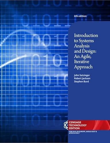 Introduction to systems analysis and design : an agile, iterative approach; John W. Satzinger; 2014