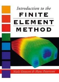 Introduction to the finite element method; Niels Saabye Ottosen and Hans Petersson; 1992