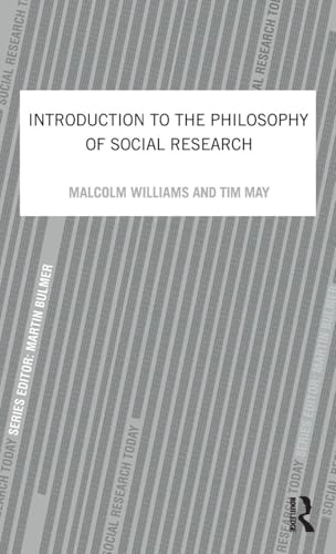 Introduction To The Philosophy Of Social Research; Tim May, Malcolm Williams; 2016