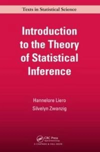 Introduction to the theory of statistical inference; Hannelore Liero; 2012