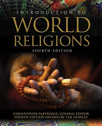 Introduction to World Religions; Tim Dowley, Christopher Partridge; 2014