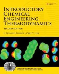 Introductory chemical engineering thermodynamics; J. Richard. Elliott; 2012