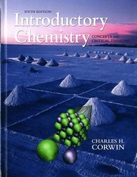 Introductory chemistry : concepts and critical thinking; Charles H. Corwin; 2011