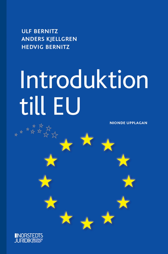 Introduktion till EU; Ulf Bernitz, Anders Kjellgren, Hedvig Bernitz; 2025