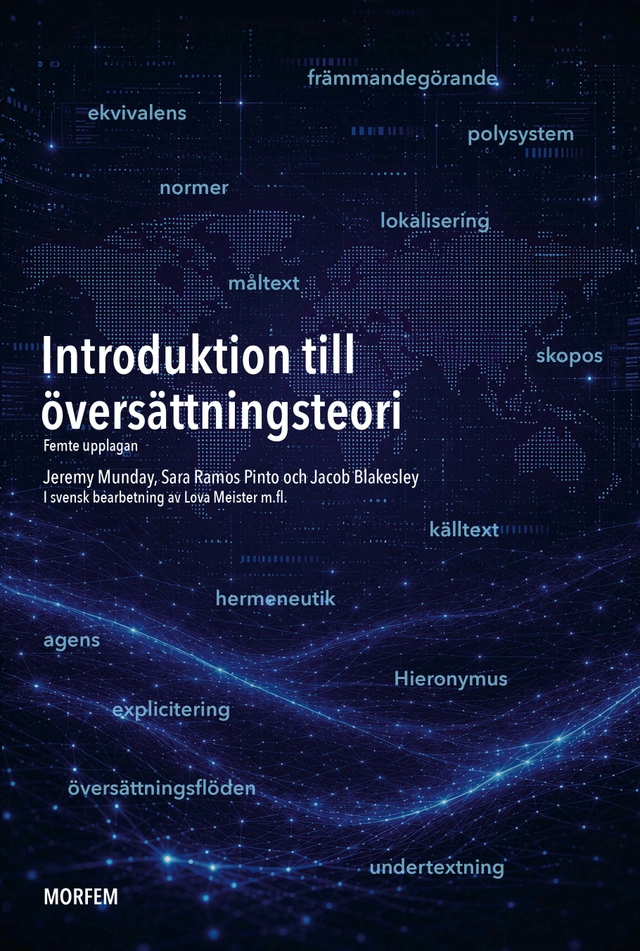Introduktion till översättningsteori; Jeremy Munday, Sara Ramos Pinto, Jacob Blakesley; 2026