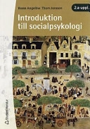Introduktion till socialpsykologi; Bosse Angelöw, Thom Jonsson; 2000