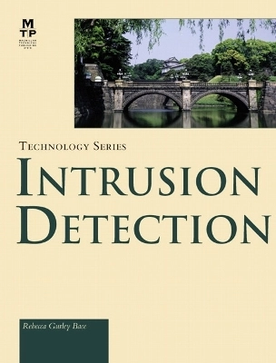 Intrusion detection; Rebecca Gurley Bace; 2000