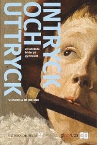 Intryck och uttryck Nationalmuseum + CD; Veronica Hejdelind; 2008
