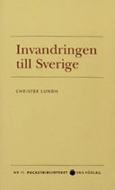 Invandringen till Sverige; Christer Lundh; 2005