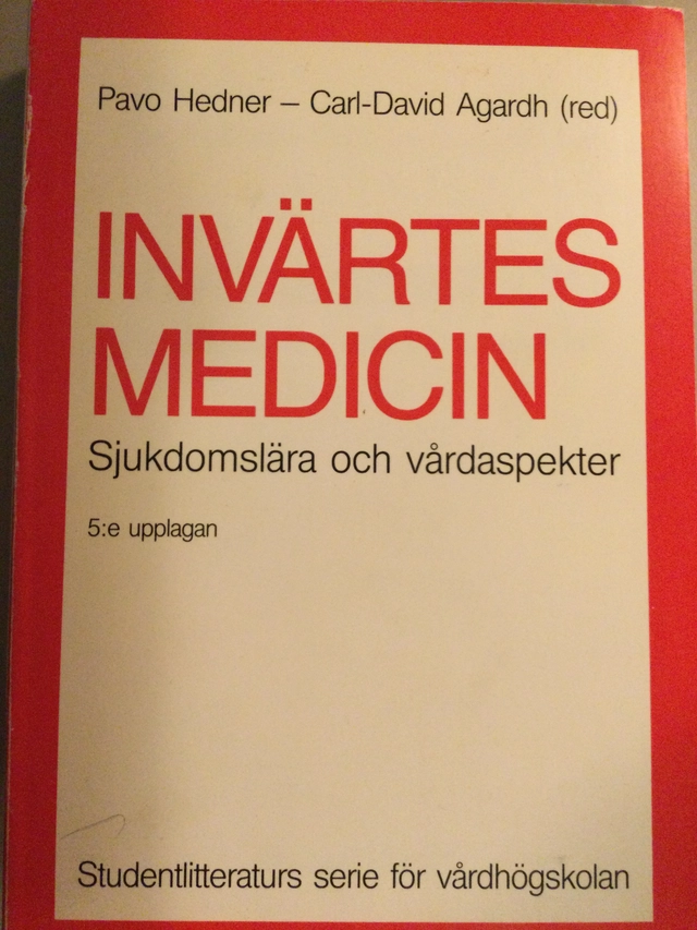 Invärtesmedicin : sjukdomslära och vårdaspekter; Pavo Hedner; 1987