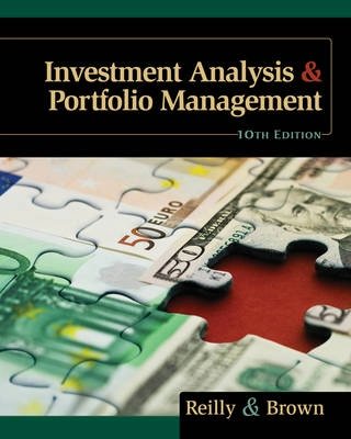 Investment analysis and portfolio management; Frank K. Reilly; 2012