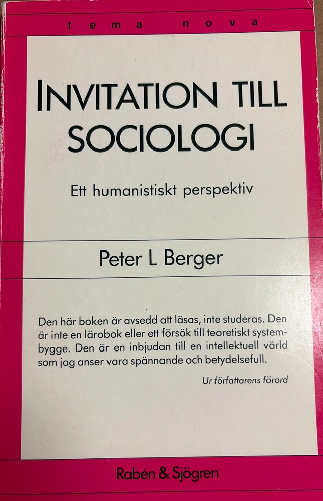 Invitation till sociologi : ett humanistiskt perspektiv; Peter L. Berger, Gull Brunius; 1987
