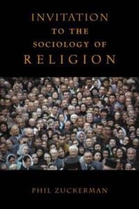 Invitation to the sociology of religion; Phil Zuckerman; 2003
