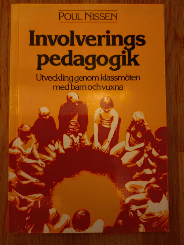 Involveringspedagogik : utveckling genom klassmöten med barn och vuxna; Poul Nissen; 1979