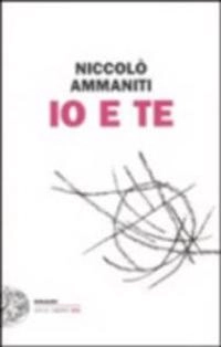Io e te; Niccolò Ammaniti; 2010