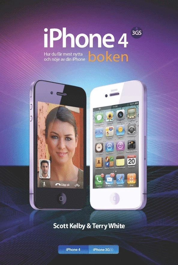 Iphone 4-boken : hur du får mest nytta och nöje av din iPhone; Scott Kelby; 2010