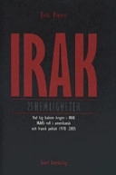 Irak : 25 hemligheter : vad låg bakom kriget i Irak : Iraks roll i amerikan; Erik Pierre; 2005