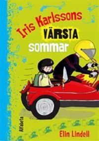 Iris Karlssons värsta sommar; Elin Lindell; 2011