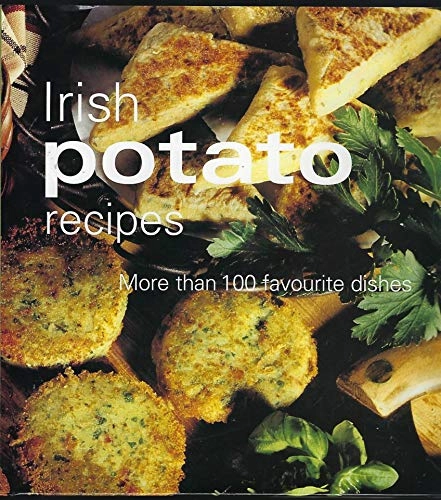 Irish Potato Recipes; Hilaire Walden; 2002