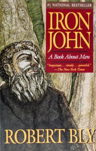 Iron John : a book about men; Robert Bly; 1992