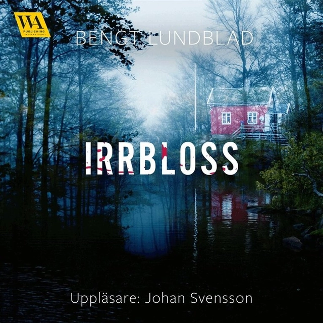 Irrbloss; Bengt Lundblad, Johan Svensson
