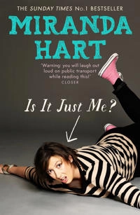 Is It Just Me?; Miranda Hart; 2013