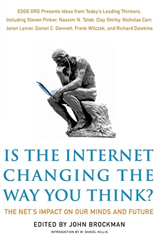 Is the Internet changing the way you think? : the net's impact on our minds and future; John Brockman; 2011