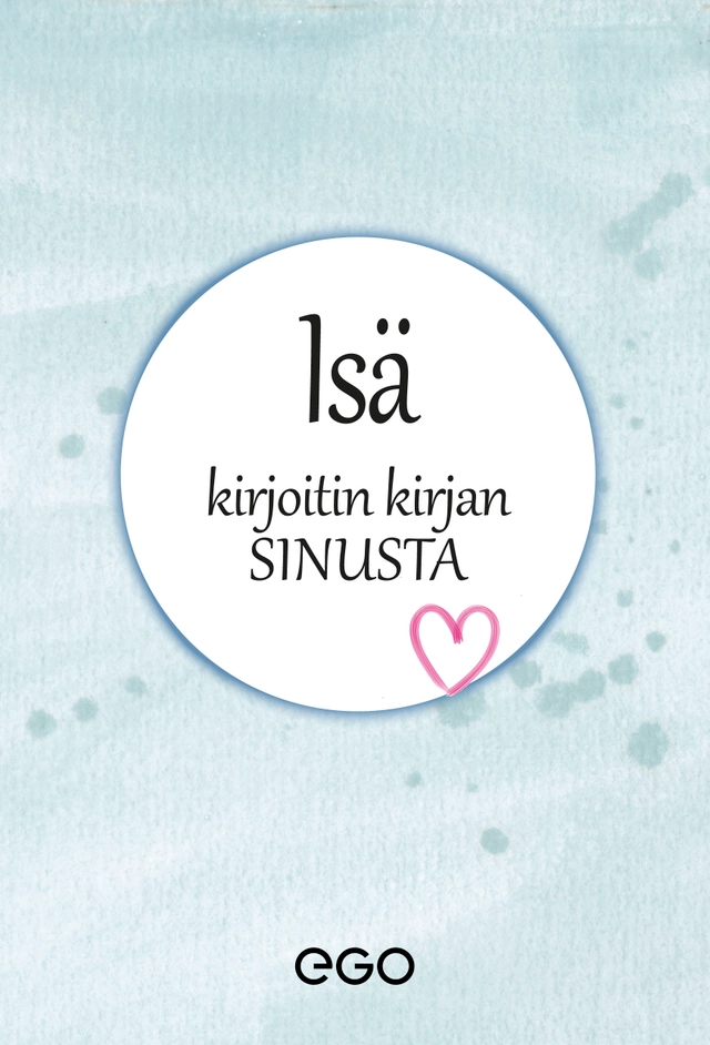Isä kirjoitin kirjan sinusta; Stefan Ekberg; 2021