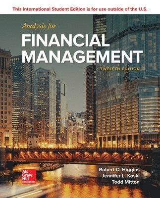 ISE Analysis for Financial Management; Robert Higgins; 2018