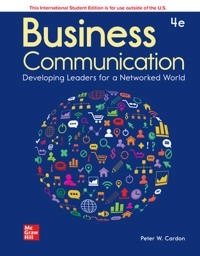 ISE Business Communication:  Developing Leaders for a Networked World; Peter Cardon; 2020