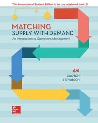 ISE Matching Supply with Demand: An Introduction to Operations Management; Gerard Cachon; 2018