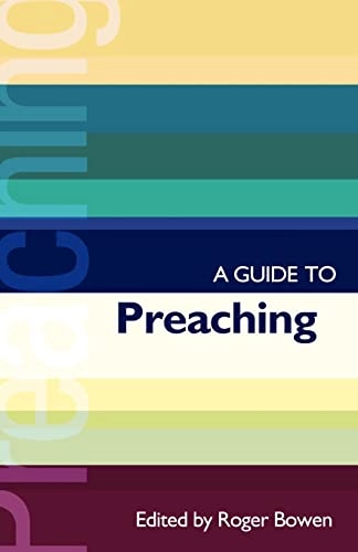 ISG 38 A Guide to Preaching; Roger Bowen, Revd Roger Bowen, John Haegreaves; 2005