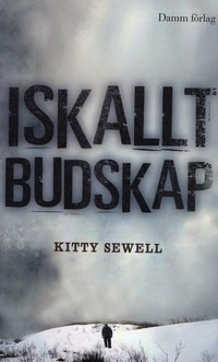 Iskallt budskap; Kitty Sewell; 2009