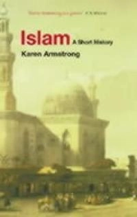 Islam : a short history; Karen Armstrong; 2001