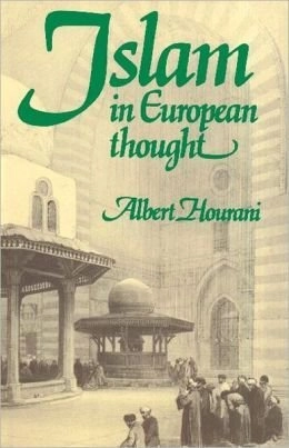 Islam in European thought; Albert Hourani; 1991