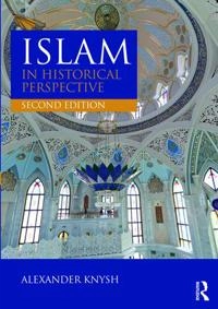 Islam in historical perspective; Alexander D. Knysh; 2017