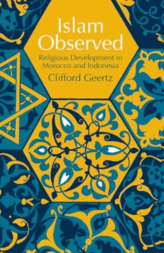 Islam observed : religious development in Morocco and Indonesia; Clifford Geertz; 1971