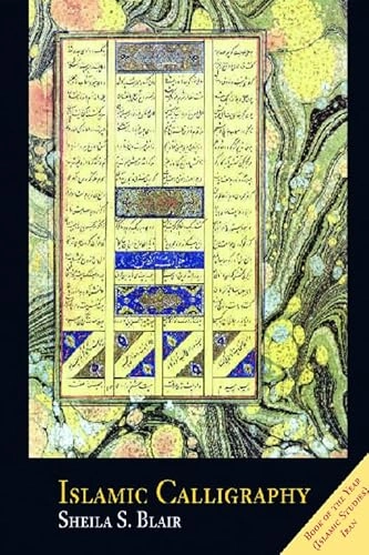 Islamic Calligraphy; Sheila S Blair; 2008