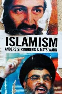 Islamism; Anders Strindberg, Mats Wärn; 2011