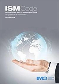 ISM code : International safety management code with guidelines for its implementation; International Maritime Organization.; 2014
