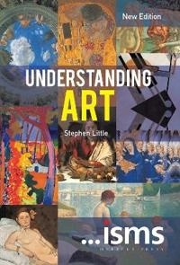 ...isms : understanding art new edition; Stephen Little; 2018