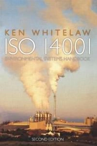ISO 14001: environmental systems handbook; Ken Whitelaw; 2004