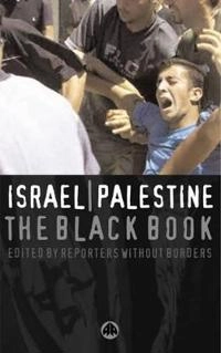 Israel/Palestine : the black book; Reporters sans frontières.; 2003