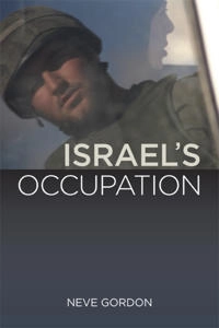 Israel's occupation; Neve Gordon; 2008