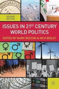 Issues in 21st century world politics; Mark Beeson; 2013