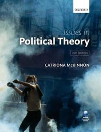 Issues in political theory; Catriona (EDT) McKinnon; 2012