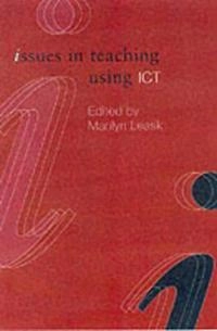 Issues in teaching using ICT; Marilyn Leask; 2001