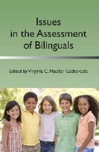 Issues in the assessment of bilinguals; Virginia C Mueller Gathercole; 2013